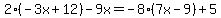 2%28-3x%2B12%29-9x+=+-8%287x-9%29%2B5