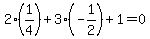 2%281%2F4%29%2B3%28-1%2F2%29%2B1=0