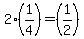 2%281%2F4%29=%281%2F2%29