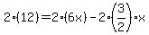2%2812%29=2%286x%29-2%283%2F2%29x