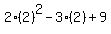 2%282%29%5E2-3%282%29%2B9
