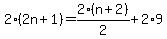 2%282n%2B1%29=2%28n%2B2%29%2F2%2B2%2A9