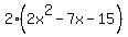 2(2x^2-7x-15)