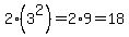 2%283%5E2%29+=+2%2A9+=+18