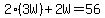 2%283W%29+%2B+2W+=+56