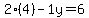 2(4)-1y=6
