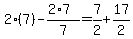 2%287%29+-+%282%2A7%29%2F7+=+7%2F2+%2B+17%2F2