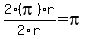 2(pi)r/2r=pi