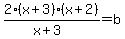 2%28x%2B3%29%28x%2B2%29%2F%28x%2B3%29=b