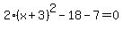 2%28x%2B3%29%5E2+-18+-7+=+0