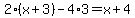 2%28x+%2B+3%29+-+4%2A3+=+x+%2B+4