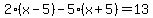 2%28x+-+5%29+-+5%28x+%2B+5%29+=+13