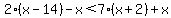 2%28x-14%29-x%3C7%28x%2B2%29%2Bx