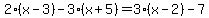 2%28x-3%29+-3%28x%2B5%29+=+3%28x-2%29-7
