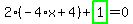 2%2A%28-4%2Ax%2B4%29%2Bhighlight_green%28+1+%29=0