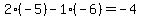 2%2A%28-5%29-1%2A%28-6%29=-4