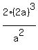 2%2A%282a%29%5E3%2Fa%5E2