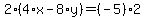 2%2A%284%2Ax-8%2Ay%29=%28-5%29%2A2