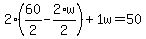2%2A%2860%2F2+-+2%2Aw%2F2%29+%2B+1%5Cw+=+50