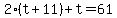 2%2A%28t+%2B+11%29+%2B+t+=+61