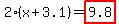 2%2A%28x%2B3.1%29=highlight_red%28+9.8+%29