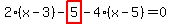 2%2A%28x-3%29-highlight_red%28+5+%29-4%2A%28x-5%29=0