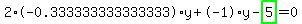 2%2A-0.333333333333333%2Ay%2B-1%2Ay-highlight_green%28+5+%29=0
