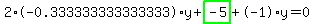 2%2A-0.333333333333333%2Ay%2Bhighlight_green%28+-5+%29%2B-1%2Ay=0