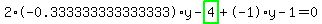 2%2A-0.333333333333333%2Ay-highlight_green%28+4+%29%2B-1%2Ay-1=0