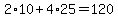 2%2A10+%2B+4%2A25+=+120