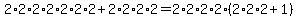 2%2A2%2A2%2A2%2A2%2A2%2A2+%2B+2%2A2%2A2%2A2+=+2%2A2%2A2%2A2+%2A+%282%2A2%2A2+%2B+1%29