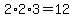 2%2A2%2A3=12