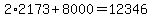 2%2A2173%2B8000=12346
