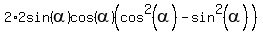 2%2A2sin%28alpha%29cos%28alpha%29%28cos%5E2%28alpha%29-sin%5E2%28alpha%29%29