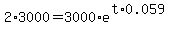2%2A3000+++=+++3000%2Ae%5E%28t%2A0.059%29