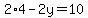 2%2A4+-+2y+=+10