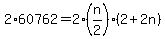 2%2A60762=2%2A%28n%2F2%29%282%2B2n%29