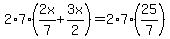 2%2A7%282x%2F7%2B3x%2F2%29=2%2A7%2825%2F7%29