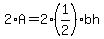2%2AA+=+2%2A%281%2F2%29%2Abh