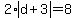 2%2Aabs%28d%2B3%29=8