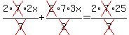 2%2Across%287%29%2A2x%2Fcross%287%29%2Bcross%282%29%2A7%2A3x%2Fcross%282%29=2%2Across%287%29%2A25%2Fcross%287%29