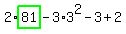 2%2Ahighlight_green%28+81+%29-3%2A3%5E2-3%2B2