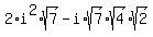 2%2Ai%5E2%2A+sqrt%287%29+-+i%2A+sqrt%287%29+%2Asqrt%284%29+%2Asqrt%282%29+