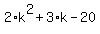 2%2Ak%5E2+%2B+3%2Ak+-+20