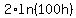 2%2Aln%28100h%29