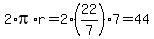 2%2Api%2Ar+=+2%2822%2F7%297+=+44