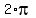 2*pi