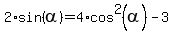 2%2Asin%28alpha%29+=+4%2Acos%5E2%28alpha%29+-+3