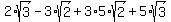 2%2Asqrt%283%29-3%2Asqrt%282%29%2B3%2A5%2Asqrt%282%29%2B5%2Asqrt%283%29