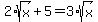 2%2Asqrt%28x%29%2B5=3%2Asqrt%28x%29